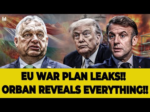 GLOBAL DANGER: ORBÁN EXPLODES THE TRUTH ABOUT THE EU'S SECRET WAR PLANS !