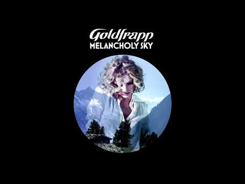 Melancholy Sky - Goldfrapp