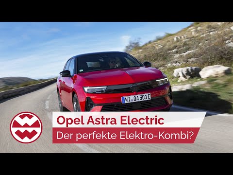 Opel Astra SportsTourer Electric: Der perfekte Elektro-Kombi? - World in Motion | Welt der Wunder