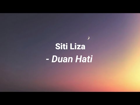 Dua Hati - Siti Liza - (lirik)
