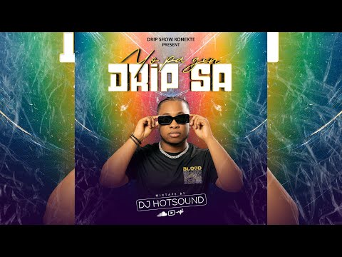 Mixtape - YO PA GEN DRIP SA -  2025 / DRILL - Trap - Hip Hop