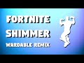 Fortnite - Shimmer (Wardable Remix) [FREE DOWNLOAD]
