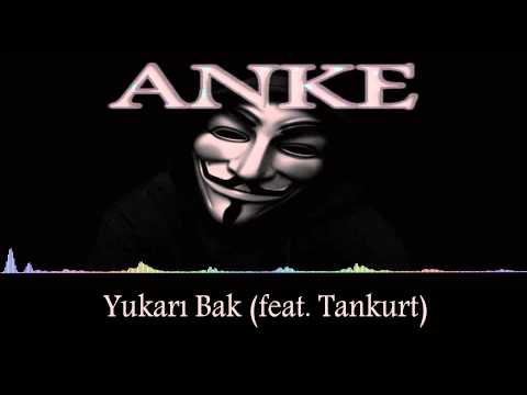 Anke ft. Tankurt - Yukarı Bak