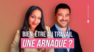 Le Bien-Être au Travail est-il une Arnaque ? (Ft. @Laurabienetreautravail )