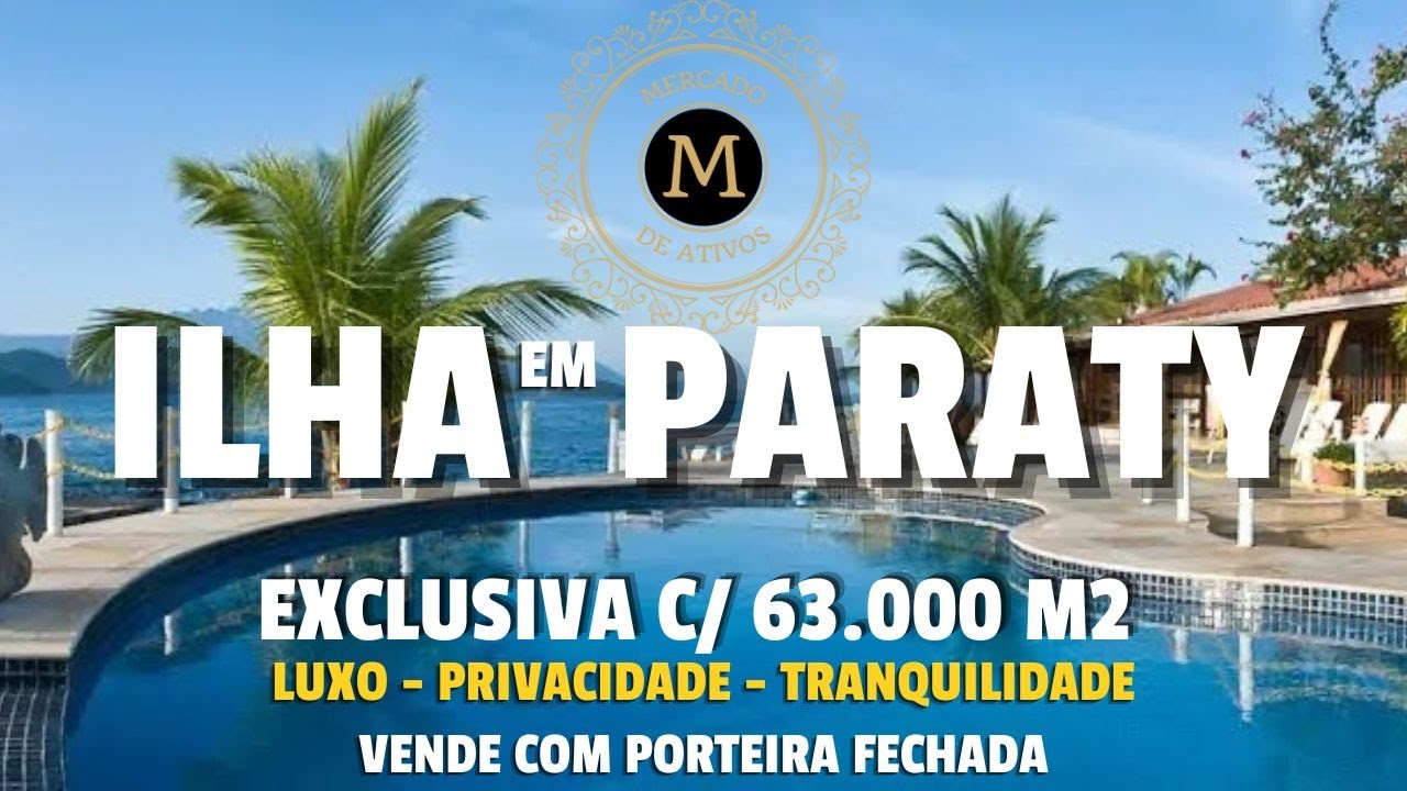ILHA LINDA EXCLUSIVA COM 63.000 M2 EM PARATY PORTEIRA FECHADA PARA INVESTIDORES - MercadodeAtivos