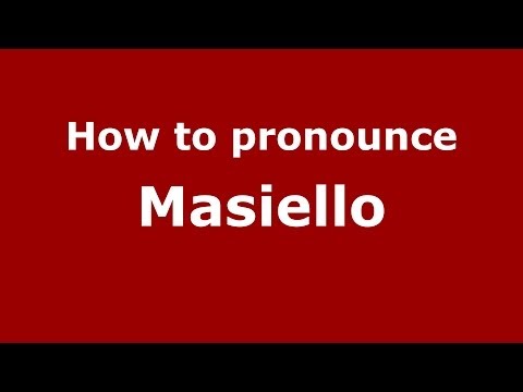 How to pronounce Masiello (Italian/Italy) - PronounceNames.com