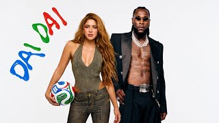Shakira &amp; Burna Boy - Dai Dai (Official Music Video)