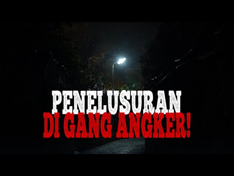 PENELURUSAN DI GANG YANG PENUH MISTERI #Jurnalrisa