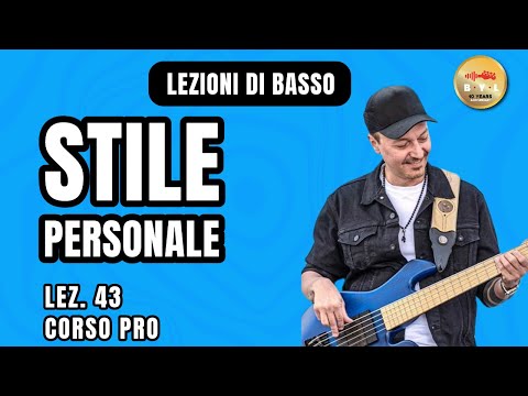 Lezioni di Basso #43 Corso Pro - Stile personale