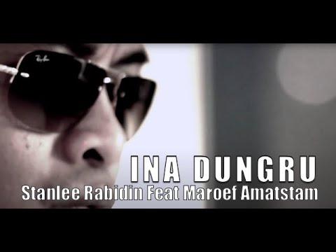 Stanlee Rabidin & Maroef Amatstam INA DUNGRU