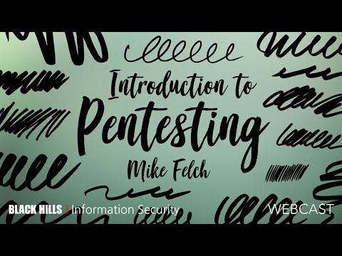 BHIS | Introduction to Pentesting with Mike Felch | 1 Hour