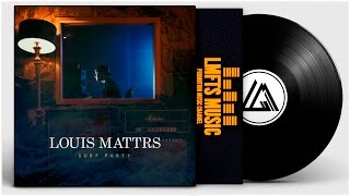 Louis Mattrs - Surf Party