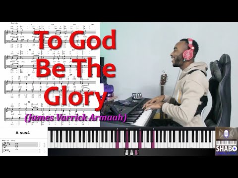 To God Be The Glory (MHB 313) – Powerful Hymn Tune by James Varrick Armaah | HAVP 175