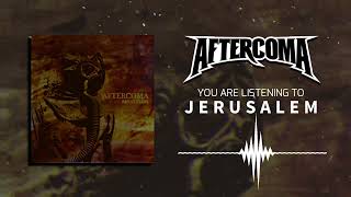 Download lagu Aftercoma - Jerusalem mp3