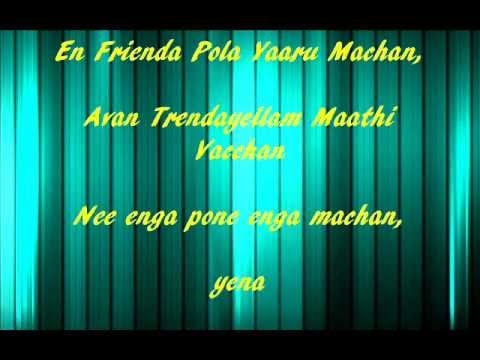 download lagu mp3 mp4 En Frienda Pola Yaru Machan Lyrics, download lagu En Frienda Pola Yaru Machan Lyrics gratis, unduh video klip En Frienda Pola Yaru Machan Lyrics