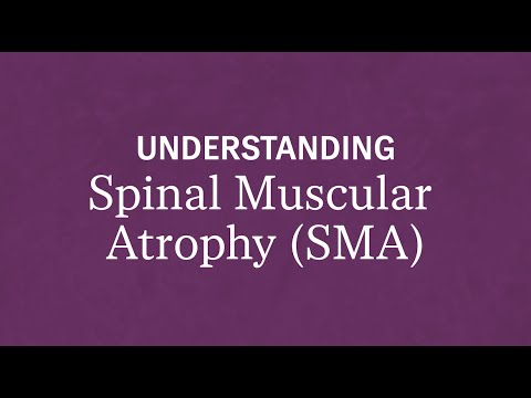 Understanding Spinal Muscular Atrophy (SMA)