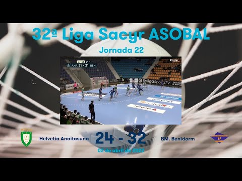 32ª Liga Sacyr ASOBAL J22: Helvetia Anaitasuna - BM. Benidorm 24-32