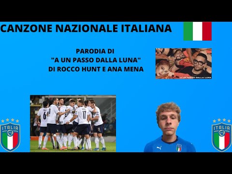 CANZONE NAZIONALE ITALIANA || PARODIA DI "A UN PASSO DALLA LUNA" DI ROCCO HUNT E ANA MENA