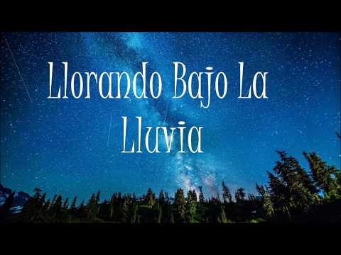 Llorando bajo la lluvia-Bronco (Letra)
