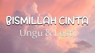 Download lagu Ungu & Lesti - Bismillah Cinta | Lirik Video mp3