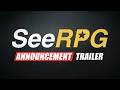 SeeRPG - Announcement Trailer