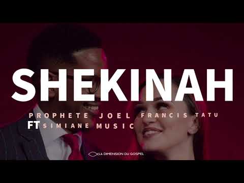 Prophète Joël Francis Tatu ft Simiane Music - La SHEKINAH (Audio)