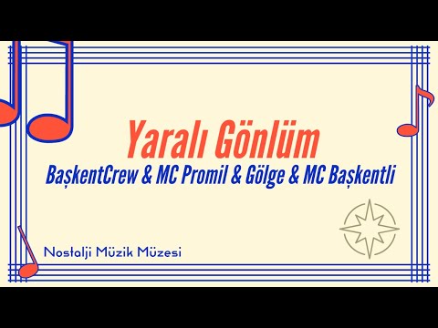 BaşkentCrew & MC Promil & Gölge & MC Başkentli - Yaralı Gönlüm (Arabesk Rap) - Nostalji Müzik Müzesi