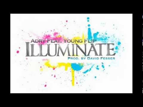 Adry Sawza Feat. Young Flip - Illuminate (Prod. by David Fesser)