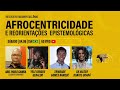 afrocentricidade e reorientaÇÕes epistemolÓgicas