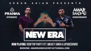 06 - Amar Sandhu &amp; PRANNA - Rooftop Party (ft. Mickey Singh &amp; UpsideDown)
