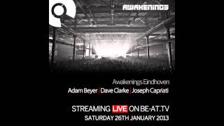 Adam Beyer, Dave Clarke, Joseph Capriati @ Awakenings,Eindhoven (26-01-2013) Streamed on Be-At.tv