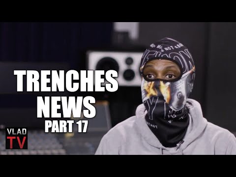 Trenches News on Cdai Trying to Kill Him: I Hope He Does That Whole 40 (Part 17)