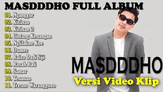 Download lagu MASDDDHO Full Album Terbaru 2024 Lagu Jawa Viral - Nganggur - Kisinan 1 dan 2 VERSI CIDEO KLIP mp3