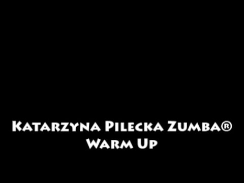 Katarzyna Pilecka Zumba - Warm up