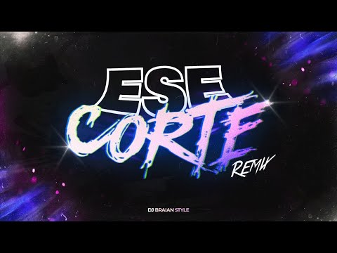 Ese Corte Rmx - Balbi El Chamako, Jordan 23, Jere Klein, Ak4:20, Pablo, Julianno, Standly, Alexio