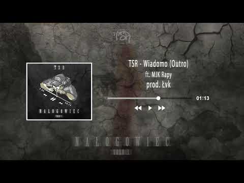 TSR - Wiadomo ft. MJK Rapy prod.Łvk