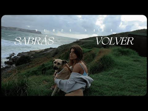 Nuria Saba - Sabrás Volver (video oficial)