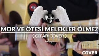 Mor ve Ötesi - Melekler Ölmez (Gitar Cover)