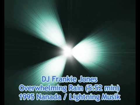 DJ Frankie Jones - Overwhelming Rain (5_52min)
