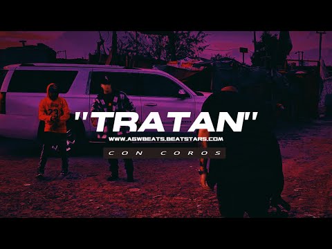 "TRATAN" (CON COROS) Base De Rap | Instrumental Tumbado |  Prod. Agw Beats