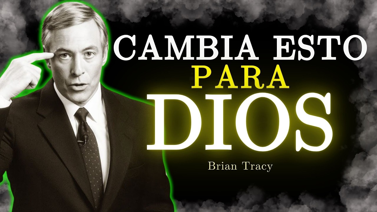 🧠 DIOS NO CAMBIA Tu VIDA hasta que CAMBIAS ESTO / Brian Tracy