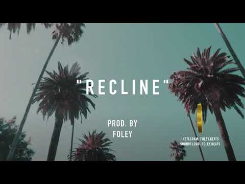 *FREE* Casey Veggies x Curren$y x Dom Kennedy Type beat - "Recline" (Prod. Foley.beats)