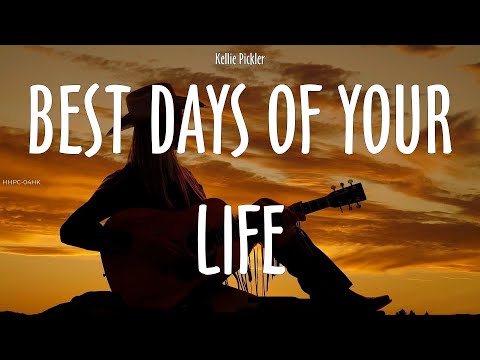 Kellie Pickler ~ Best days of your life # lyrics