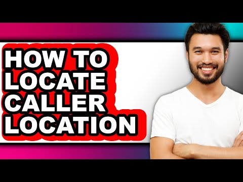 How to Locate Caller Location (only Way)