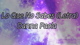 Lo Que No Sabes (Leta) - Danna Paola
