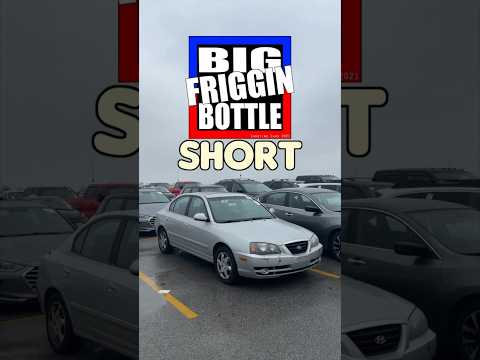 2006 Hyundai Elantra - Big Friggin Bottle Test