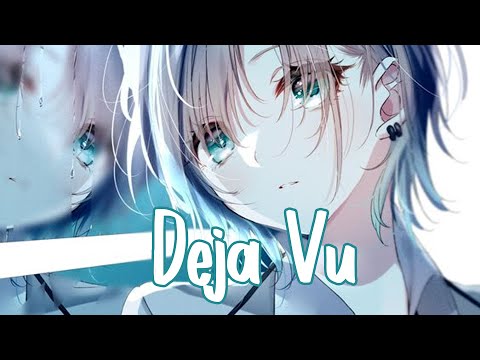 Nightcore - Deja Vu (Lyrics)