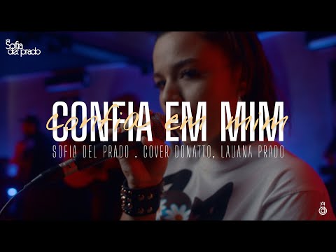 Confia Em Mim - Donatto, Lauana Prado cover Sofia del Prado
