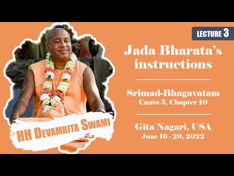 HH Devamrita Swami - Jada Bharata's instructions - Gita Nagari, USA - part 3