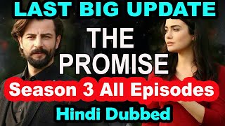 The Promise Season 3 All Episodes Hindi Dubbed  Ye